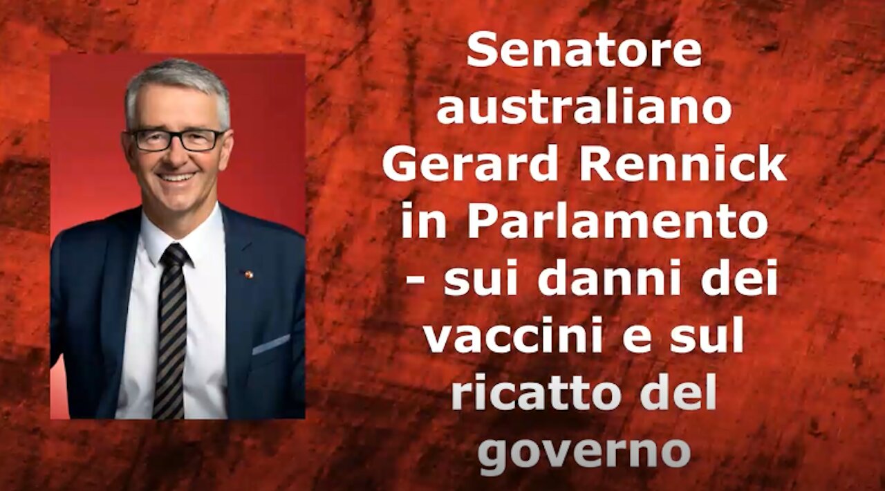 Senatore australiano Gerard Rennick in Parlamento - sui danni dei vaccini e sul ricatto del governo